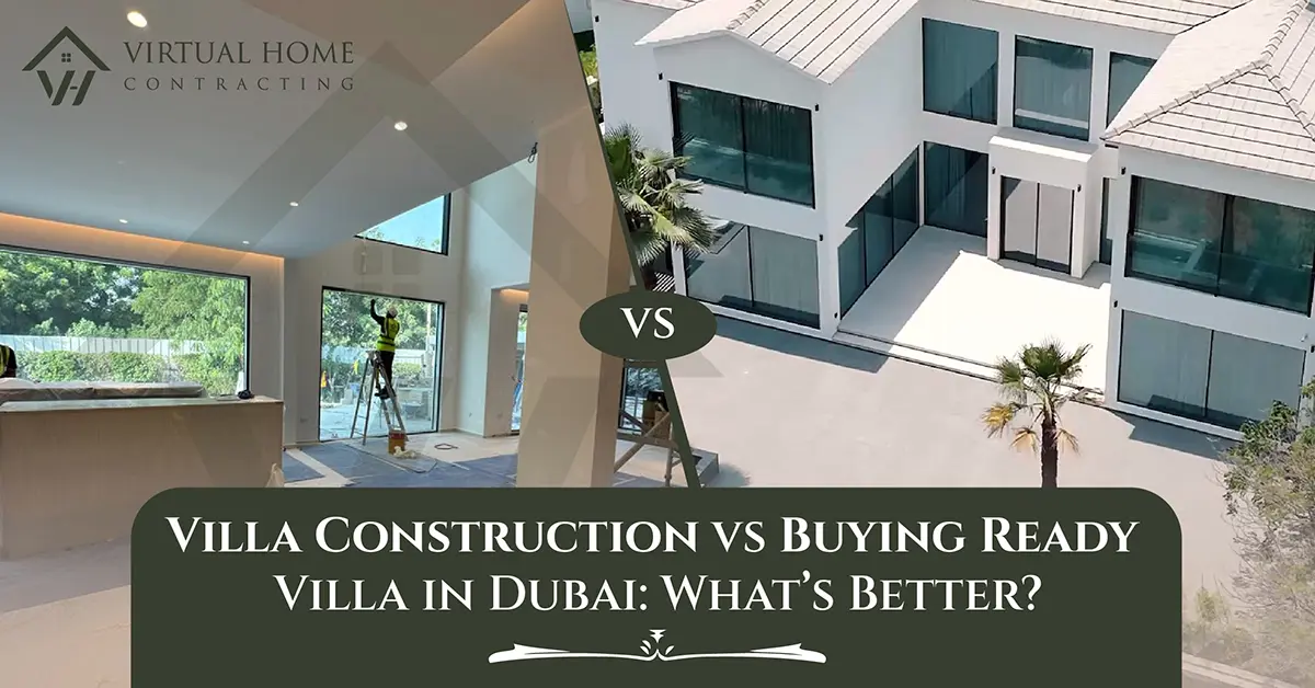 Villa Construction vs. Buying a Ready Villa in Dubai